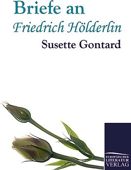 Briefe an Friedrich Hölderlin