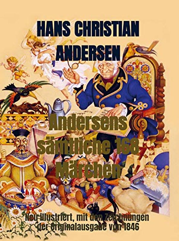 Andersens sämtliche 168 Märchen: Neu illustriert, mit den Zeichnungen der Originalausgabe von 1846