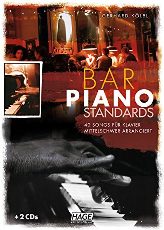 Bar Piano Standards (mit 2 CDs). 40 wunderschöne Piano Standards im Barmusikstil für Klavier - mittelschwer arrangiert
