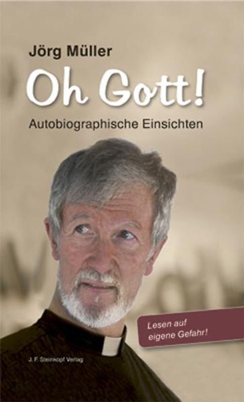 Oh Gott ! Autobiographische Einsichten