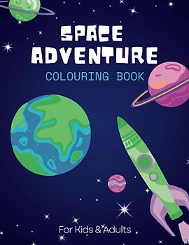 Space Adventure Colouring Book: Outer Space 50 Designs Colouring Book Featuring the Universe, Astronauts and Planets for Kids and Adults