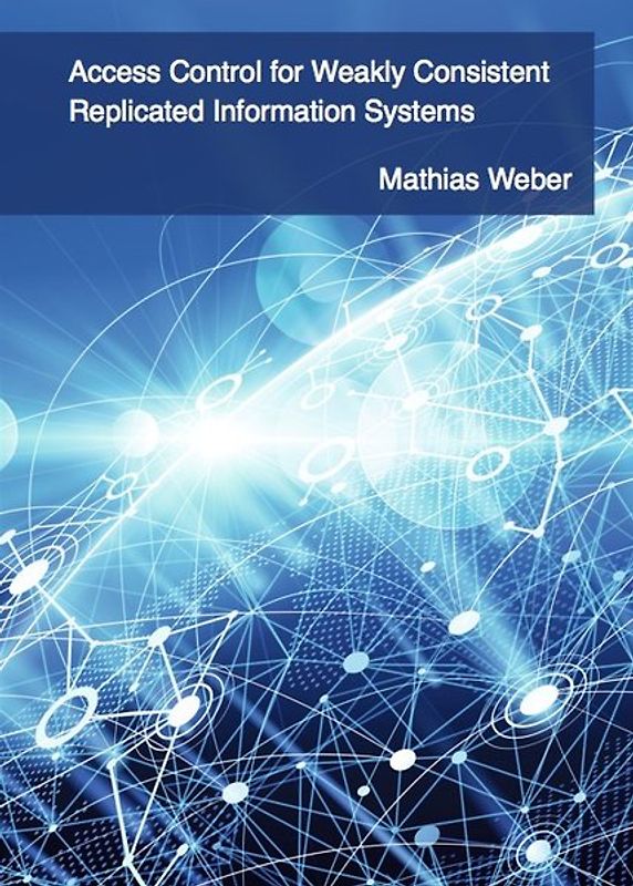 Access Control for Weakly Consistent Replicated Information Systems