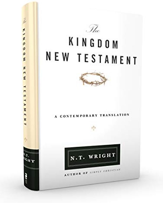 The Kingdom New Testament, Hardcover: A Contemporary Translation