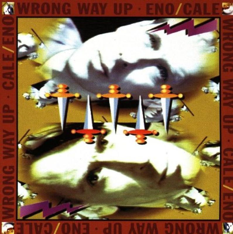 Brian Eno / John Cale - Wrong Way Up