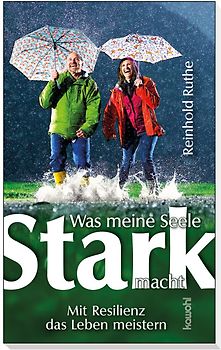 Was meine Seele stark macht