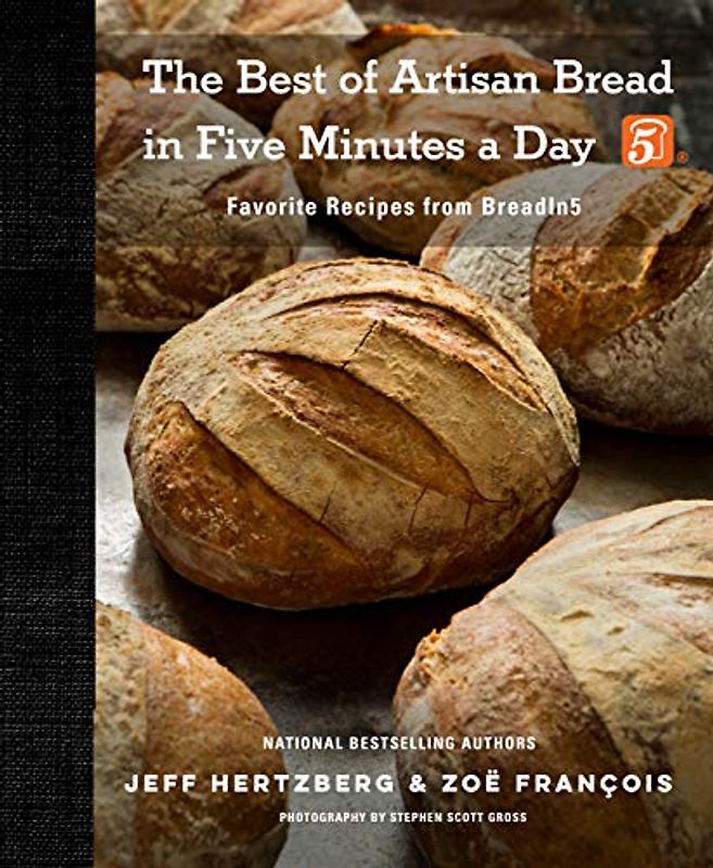 The Best of Artisan Bread in Five Minutes a Day