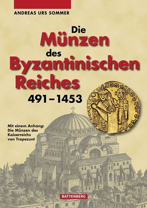 Die Münzen des Byzantinischen Reiches 491-1453