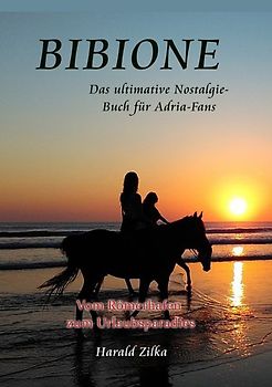 BIBIONE - Vom Römerlager zum Ferienparadies (Sonderausgabe)