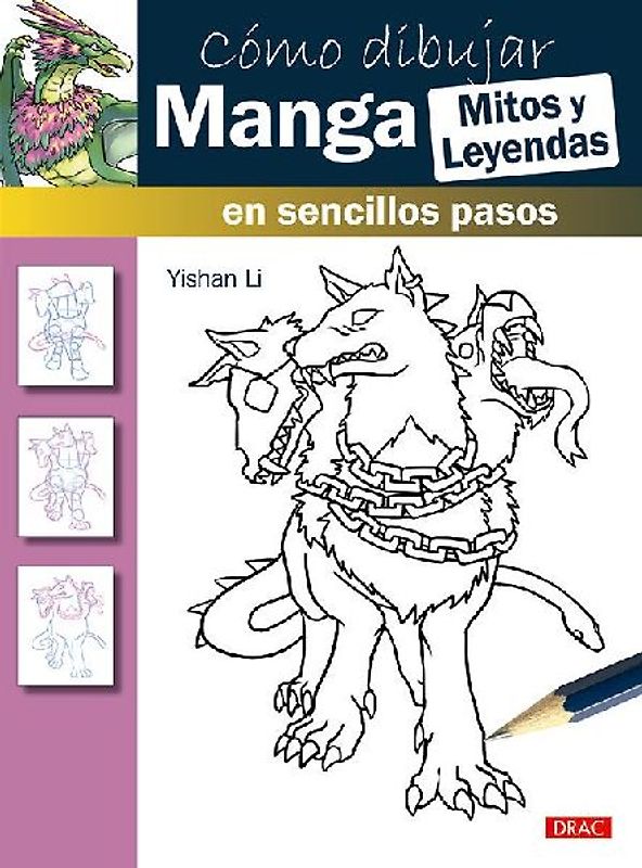 Cómo dibujar manga : mitos y leyendas : en sencillos pasos