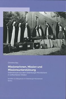 Missionarinnen, Mission und Missionsunterstützung