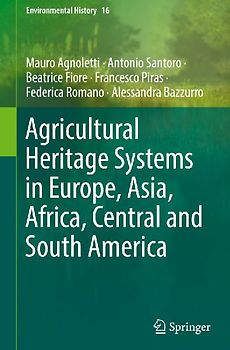 Agricultural Heritage Systems in Europe, Asia, Africa, Central and South America