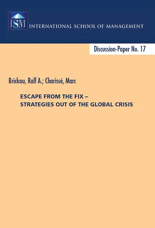 Escape from the Fix - Strategies out of the Global Crisis