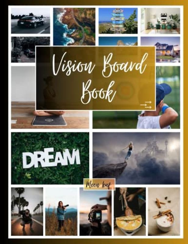 Vision Board Book: Achieve Your Best with Vision Board Book Featuring 300+ Images, Quotes, and Affirmations for Women - Unleash Your Maximum Potential this year