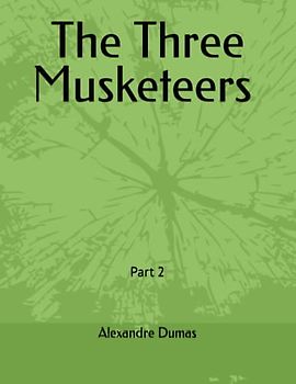 The Three Musketeers Part 2: Annotated