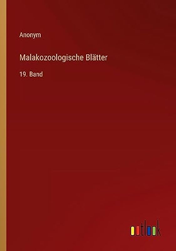 Malakozoologische Blätter: 19. Band