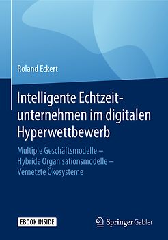 Intelligente Echtzeitunternehmen im digitalen Hyperwettbewerb
