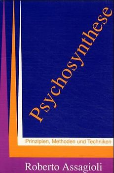 Psychosynthese, Prinzipien, Methoden und Techniken