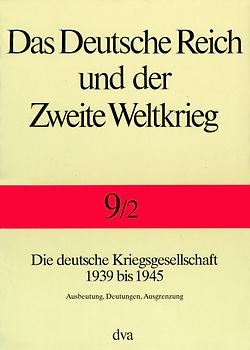 Das Deutsche Reich und der Zweite Weltkrieg - Band 9/2