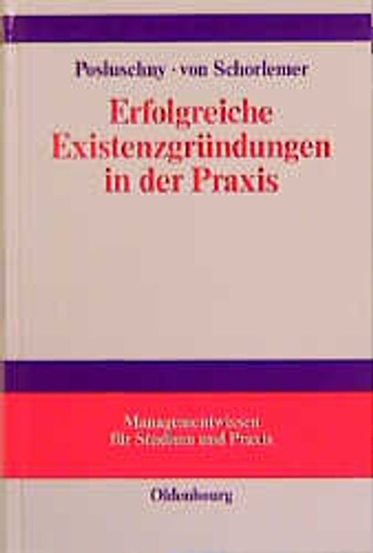 Erfolgreiche Existenzgründungen in der Praxis