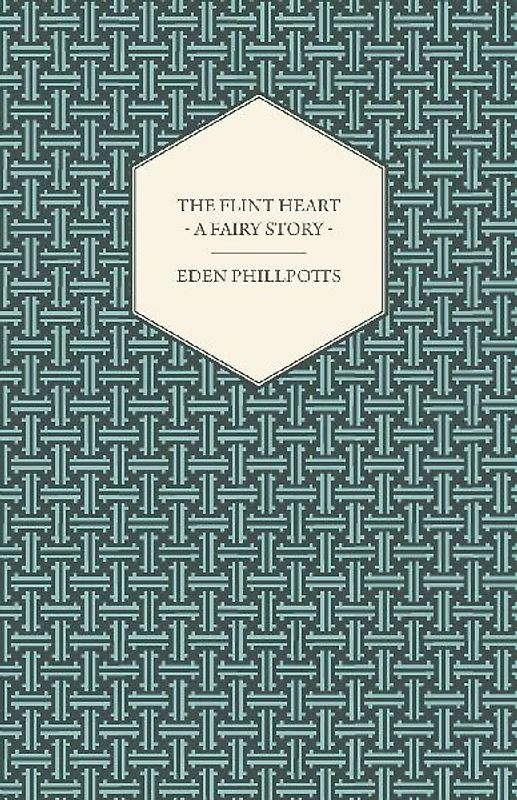 The Flint Heart - A Fairy Story