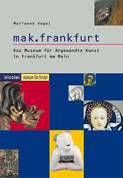 mak.frankfurt. Das Museum für Angewandte Kunst in Frankfurt. Museum für Kinder