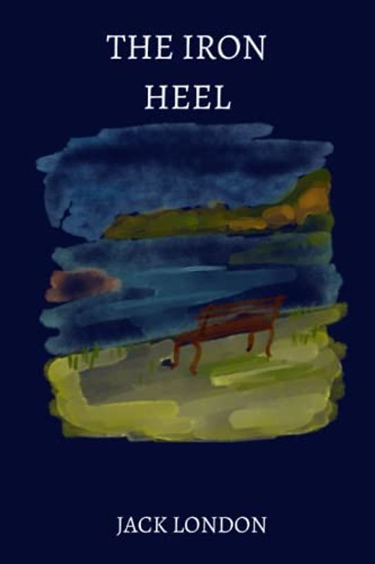 the iron heel by jack london