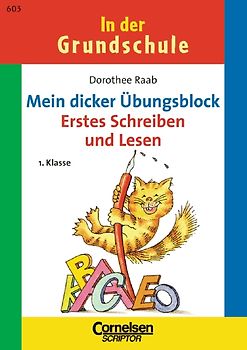 1. Schuljahr - Mein dicker Übungsblock. Erstes Schreiben und Lesen. Übungsblock
