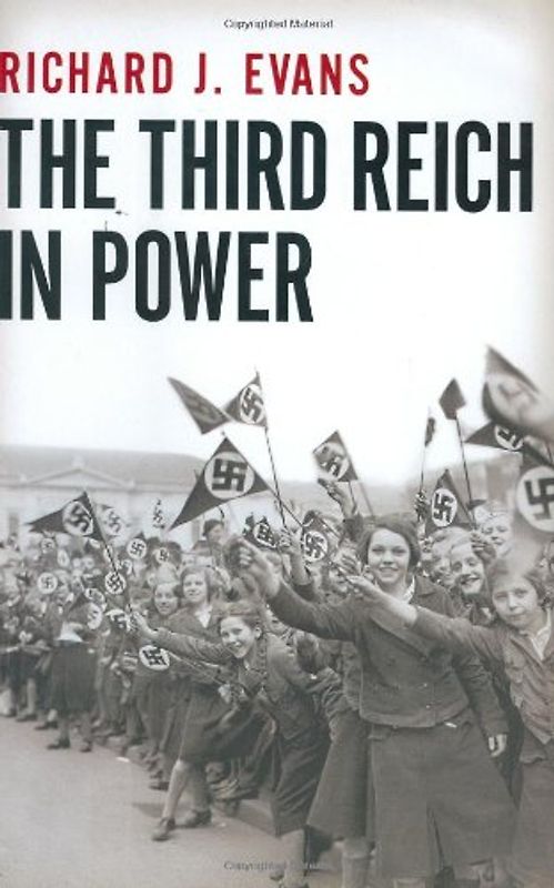 The Third Reich in Power - Evans, Richard J.