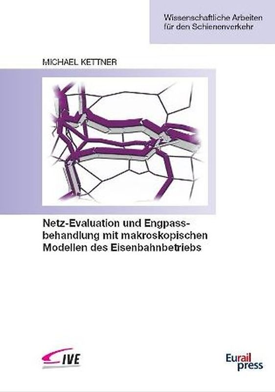 Netz-Evaluation und Engpassbehandlung mit makroskopischen Modellen des Eisenbahnbetriebs