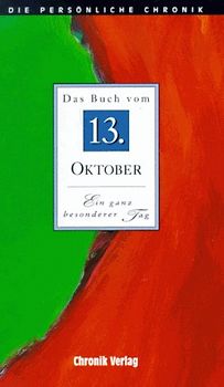 Die persönliche Chronik. 13. Oktober