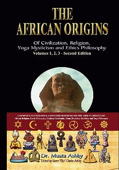 The African origins of civilization, religion, yoga mystical spirituality, ethics philosophy and a history of Egyptian yoga