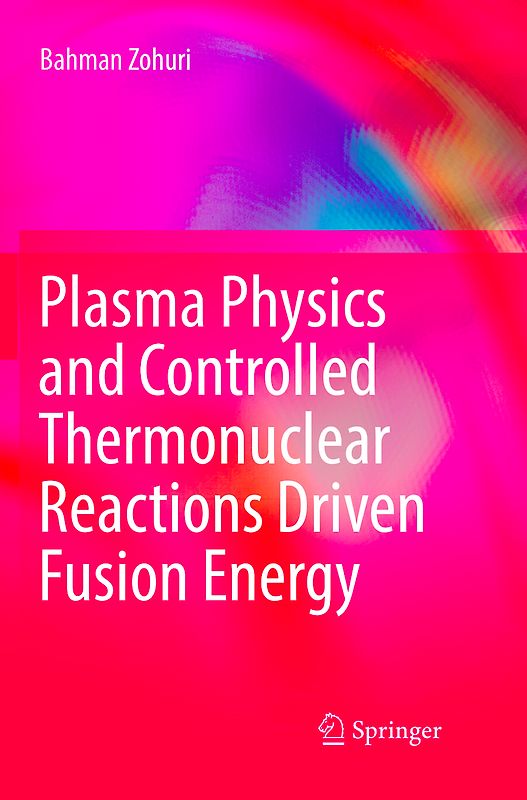 Plasma Physics and Controlled Thermonuclear Reactions Driven Fusion Energy