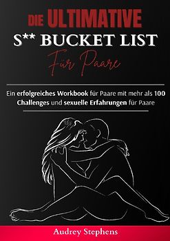 Die ultimative S**-Bucket-List für Paare