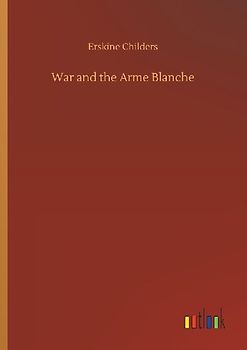 War and the Arme Blanche