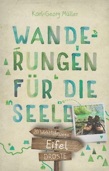 Eifel. Wanderungen für die Seele