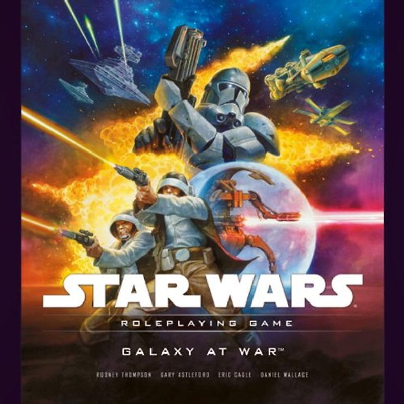 Star Wars Galaxy at War: A Star Wars Roleplaying Game Supplement - Thompson, Rodney
