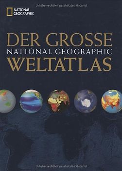 Der Grosse National Geographic Weltatlas