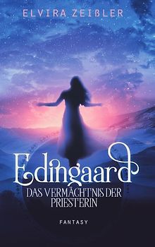 Edingaard 3 - Das Vermächtnis der Priesterin