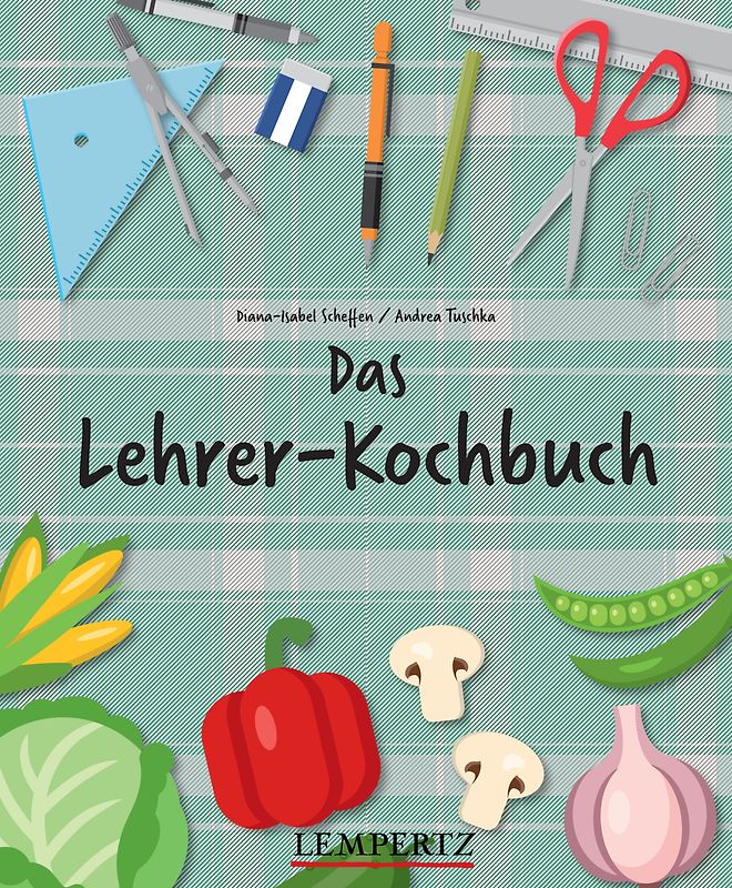 Das Lehrer-Kochbuch - das perfekte Geschenk für Lehrer