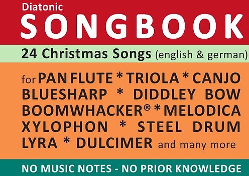 Diatonic Songbooks / 24 Christmas Songs (english &amp; german) - diatonic melodies, no music notes