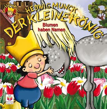 Der kleine König. Blumen haben Namen