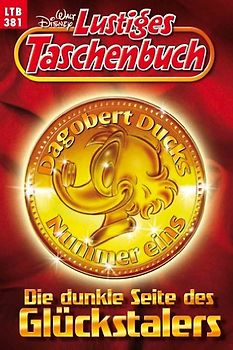 Lustiges Taschenbuch: Band 381 - Die dunkle Seite des Glückstalers [Taschenbuch]