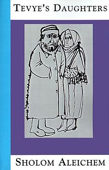 Butwin, Frances - Tevye's Daughters: Collected Stories of Sholom Aleichem