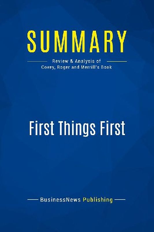 Summary: First Things First