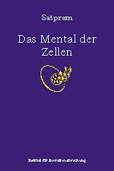 Das Mental der Zellen