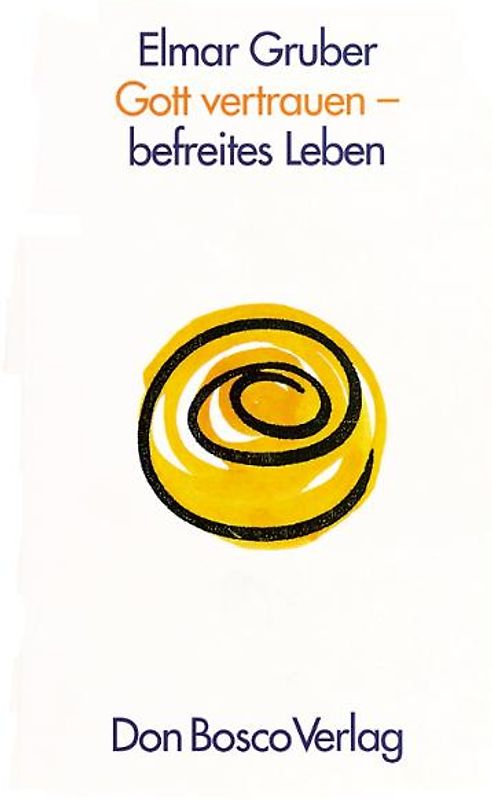 Gott vertrauen - befreites Leben
