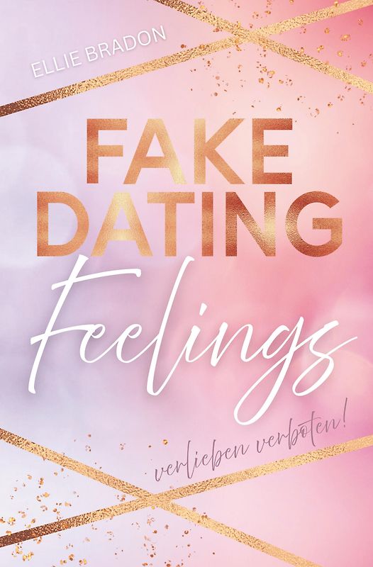 FAKE DATING Feelings - Verlieben verboten!
