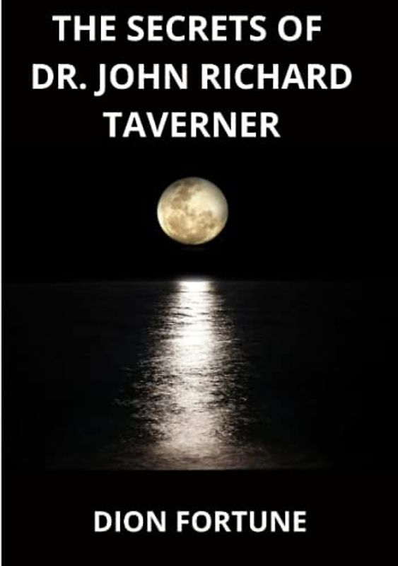 The Secrets of Dr. John Richard Taverner