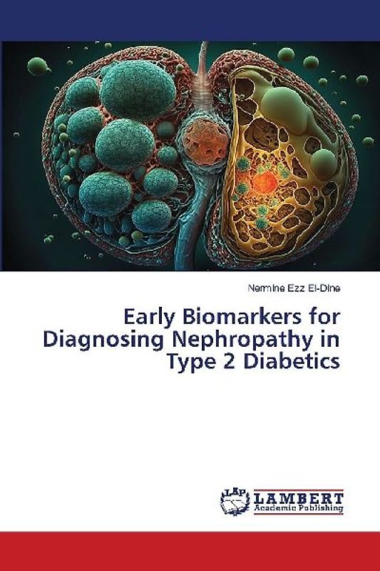 Early Biomarkers for Diagnosing Nephropathy in Type 2 Diabetics