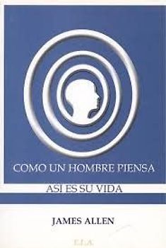 Como un hombre piensa, así es su vida